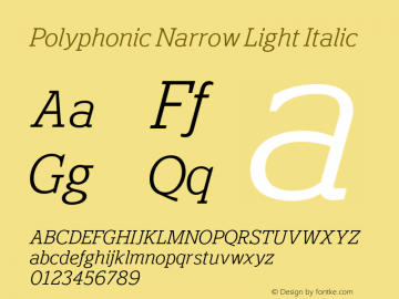 Polyphonic Narrow Light Italic Version 1.000;PS 001.000;hotconv 1.0.88;makeotf.lib2.5.64775图片样张