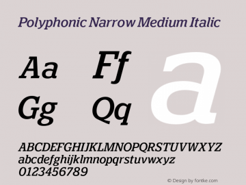 Polyphonic Narrow Medium Italic Version 1.000;PS 001.000;hotconv 1.0.88;makeotf.lib2.5.64775图片样张