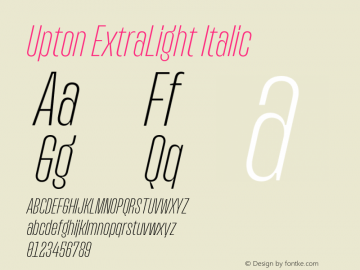 Upton ExtraLight Italic Version 1.000;hotconv 1.0.109;makeotfexe 2.5.65596图片样张