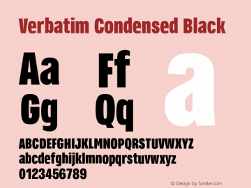 Verbatim Condensed Black Version 1.000;PS 001.000;hotconv 1.0.88;makeotf.lib2.5.64775图片样张