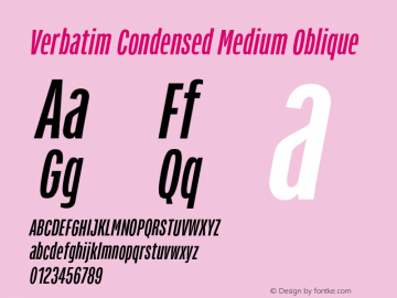 Verbatim Condensed Medium Oblique Version 1.000;PS 001.000;hotconv 1.0.88;makeotf.lib2.5.64775图片样张