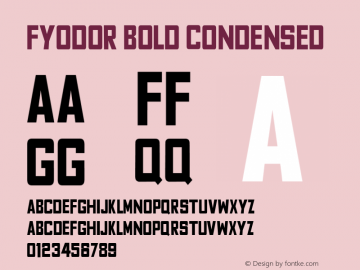 Fyodor Bold Condensed Version 1.000;PS 001.000;hotconv 1.0.70;makeotf.lib2.5.58329图片样张