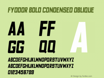 Fyodor Bold Condensed Oblique Version 1.000;PS 001.000;hotconv 1.0.70;makeotf.lib2.5.58329图片样张