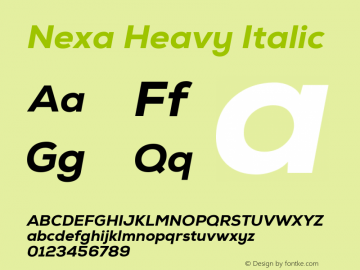Nexa Heavy Italic Italic Version 1.000;PS 1.0;hotconv 1.0.72;makeotf.lib2.5.5900 DEVELOPMENT图片样张