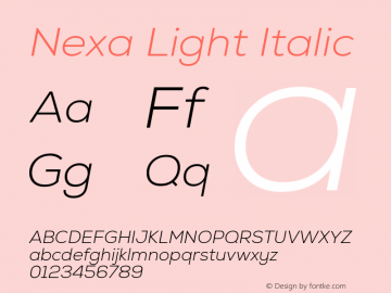 Nexa Light Italic Italic Version 1.000;PS 1.0;hotconv 1.0.72;makeotf.lib2.5.5900 DEVELOPMENT图片样张