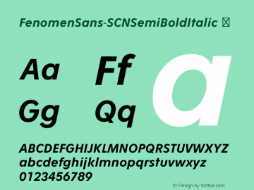 ☞Fenomen Sans SCN SemiBold Italic Version 1.001;PS 001.001;hotconv 1.0.70;makeotf.lib2.5.58329;com.myfonts.easy.signature-type-foundry.fenomen-sans.scn-semi-bold-italic.wfkit2.version.4nQW图片样张