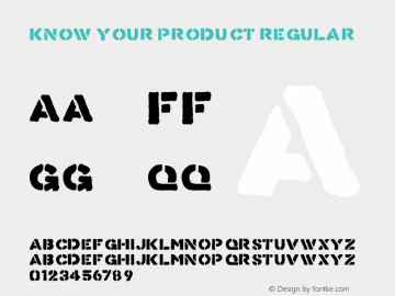 Know Your Product Regular Updated Feb. 2007 Font Sample