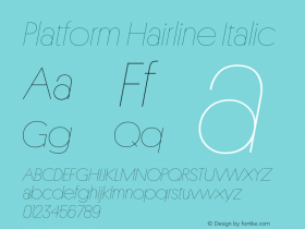 Platform-HairlineItalic Version 1.001;PS 001.001;hotconv 1.0.57;makeotf.lib2.0.21895图片样张