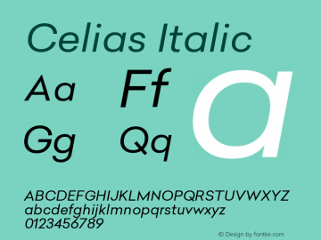 Celias Italic Version 1.000;PS 001.000;hotconv 1.0.70;makeotf.lib2.5.58329;图片样张