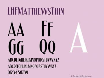 ☞LHF Matthews Thin (1.0) ;com.myfonts.letterheadfonts.lhf-matthews-thin.lhf-matthews-thin.wfkit2.3Apk图片样张