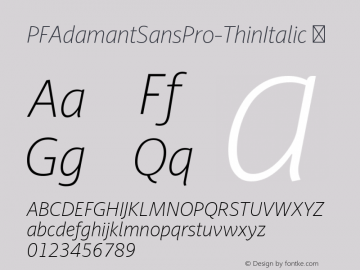 ☞PFAdamantSansPro-ThinItalic Version 1.000;com.myfonts.easy.parachute.pf-adamant-sans-pro.thin-italic.wfkit2.version.4u4V图片样张