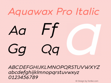 AquawaxPro-Italic Version 1.008;PS 001.008;hotconv 1.0.88;makeotf.lib2.5.64775图片样张