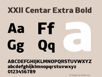 XXIICentar-ExtraBold Version 1.002;com.myfonts.easy.doubletwo.xxii-centar.heavy.wfkit2.version.42XT图片样张