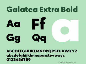 Galatea-ExtraBold Version 1.000;PS 001.000;hotconv 1.0.88;makeotf.lib2.5.64775;com.myfonts.easy.fenotype.galatea.extra-bold.wfkit2.version.5dk4图片样张