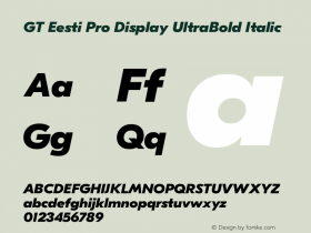 GT Eesti Pro Display UltraBold Italic Version 1.003;PS 001.003;hotconv 1.0.88;makeotf.lib2.5.64775图片样张