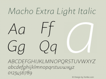 Macho-ExtraLightItalic Version 1.000;PS 001.000;hotconv 1.0.70;makeotf.lib2.5.58329;com.myfonts.easy.dada-studio.macho.extra-light-italic.wfkit2.version.4tXs图片样张