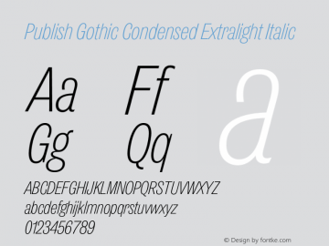 Publish Gothic Condensed Extralight Italic Version 1.000;hotconv 1.0.109;makeotfexe 2.5.65596图片样张