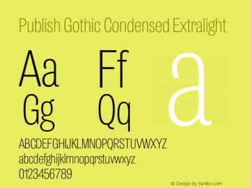 Publish Gothic Condensed Extralight Version 1.000;hotconv 1.0.109;makeotfexe 2.5.65596图片样张