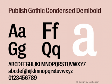 Publish Gothic Condensed Demibold Version 1.000图片样张
