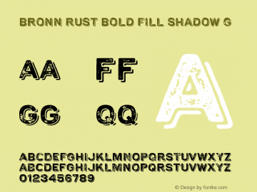 Bronn Rust Bold Fill Shadow G Version 1.000;PS 001.000;hotconv 1.0.70;makeotf.lib2.5.58329图片样张