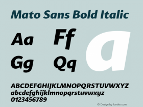 MatoSans-BoldItalic Version 1.001;PS 001.001;hotconv 1.0.88;makeotf.lib2.5.64775;com.myfonts.easy.maciej-wloczewski.mato-sans.bold-italic.wfkit2.version.4JB1图片样张
