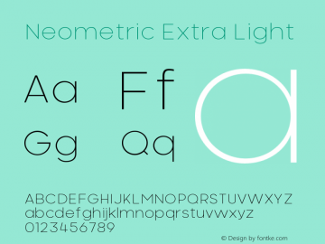 Neometric-ExtraLight Version 1.000;PS 001.000;hotconv 1.0.88;makeotf.lib2.5.64775;YWFTv17图片样张