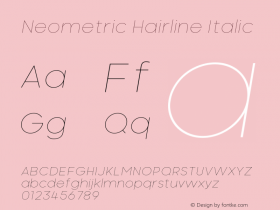 Neometric-HairlineItalic Version 1.000;PS 001.000;hotconv 1.0.88;makeotf.lib2.5.64775;YWFTv17图片样张