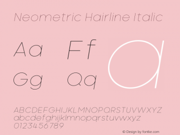 Neometric-HairlineItalic Version 1.000;PS 001.000;hotconv 1.0.88;makeotf.lib2.5.64775;YWFTv17图片样张