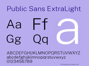 Public Sans ExtraLight Version 1.000;PS 001.000;hotconv 1.0.88;makeotf.lib2.5.64775图片样张