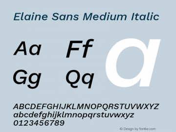 Elaine Sans Medium Italic Version 2.001;December 24, 2019;FontCreator 12.0.0.2547 64-bit; ttfautohint (v1.6)图片样张