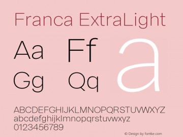 Franca ExtraLight Version 1.000;PS 001.000;hotconv 1.0.88;makeotf.lib2.5.64775图片样张