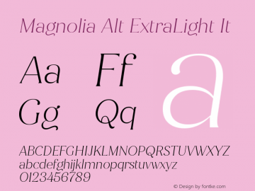 Magnolia Alt ExtraLight It Version 1.001;PS 001.001;hotconv 1.0.88;makeotf.lib2.5.64775图片样张