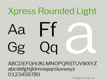XpressRounded-Light Version 2.000;PS 002.000;hotconv 1.0.88;makeotf.lib2.5.64775图片样张