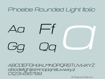 PhoebeRounded-Italic-Light Version 2.000 | wf-rip DC20190220图片样张
