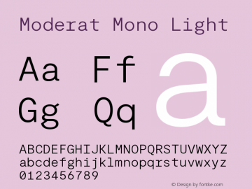 Moderat Mono Light Version 3.000;PS 003.000;hotconv 1.0.88;makeotf.lib2.5.64775图片样张