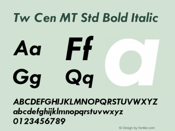 Tw Cen MT Std Bold Italic OTF 1.000;PS 001.000;Core 1.0.29图片样张