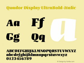 Quador Display UltraBold-Italic Version 1.000;PS 001.000;hotconv 1.0.88;makeotf.lib2.5.64775图片样张