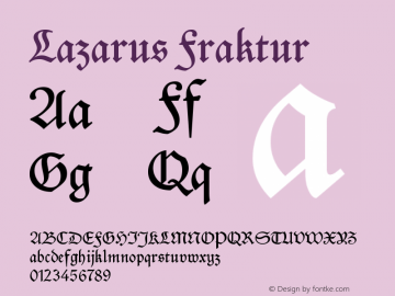 Lazarus Fraktur Version 1.000;PS 001.000;hotconv 1.0.88;makeotf.lib2.5.64775图片样张