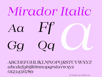 Mirador Regular Italic Version 1.000;PS 001.000;hotconv 1.0.70;makeotf.lib2.5.58329图片样张