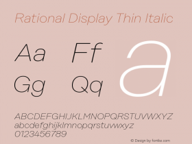 Rational Display Thin Italic Version 1.000;PS 001.000;hotconv 1.0.88;makeotf.lib2.5.64775图片样张