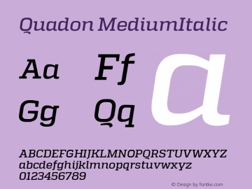Quadon MediumItalic Version 1.001;PS 001.001;hotconv 1.0.70;makeotf.lib2.5.58329图片样张