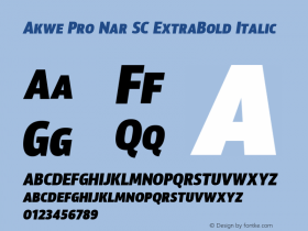 Akwe Pro Nar SC ExtraBold Italic Version 1.000;PS 001.000;hotconv 1.0.88;makeotf.lib2.5.64775图片样张