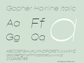 Gopher Hairline Italic Version 1.000;PS 001.000;hotconv 1.0.88;makeotf.lib2.5.64775图片样张