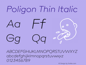 Poligon-ThinItalic Version 1.000;PS 001.000;hotconv 1.0.88;makeotf.lib2.5.64775图片样张