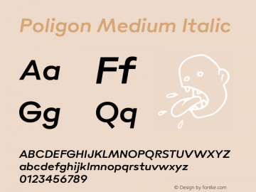 Poligon-MediumItalic Version 1.000;PS 001.000;hotconv 1.0.88;makeotf.lib2.5.64775图片样张