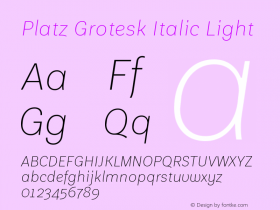 Platz Grotesk Italic Light Version 1.000;PS 001.000;hotconv 1.0.88;makeotf.lib2.5.64775图片样张