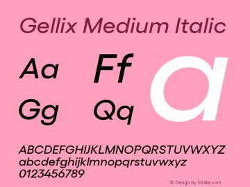 Gellix Medium Italic Version 1.006;PS 001.006;hotconv 1.0.88;makeotf.lib2.5.64775图片样张