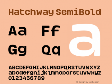 Hatchway-SemiBold Version 1.000;hotconv 1.0.109;makeotfexe 2.5.65596图片样张