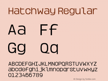 Hatchway-Regular Version 1.000;hotconv 1.0.109;makeotfexe 2.5.65596图片样张