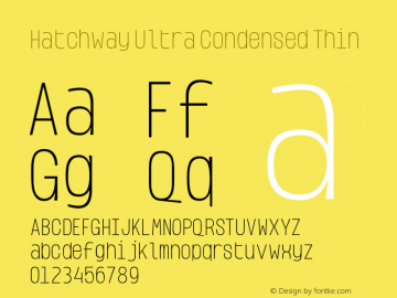 HatchwayUltraCondensed-Thin Version 1.000;hotconv 1.0.109;makeotfexe 2.5.65596图片样张